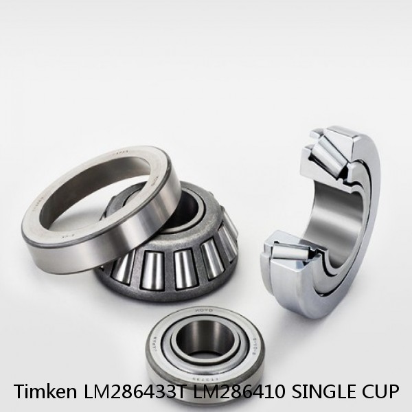 LM286433T LM286410 SINGLE CUP Timken Tapered Roller Bearing