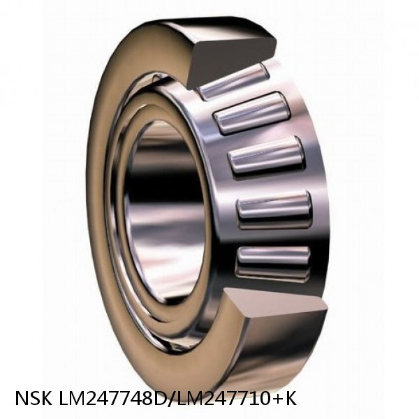 LM247748D/LM247710+K NSK Tapered roller bearing